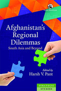 AFGHANISTANS REGIONAL DILEMMAS (HB)
