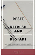 Reset, Refresh & Restart : A 21 Day Journey To Transform Your Life