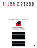 Titus Watson Piano Method : Beginner to Intermediate