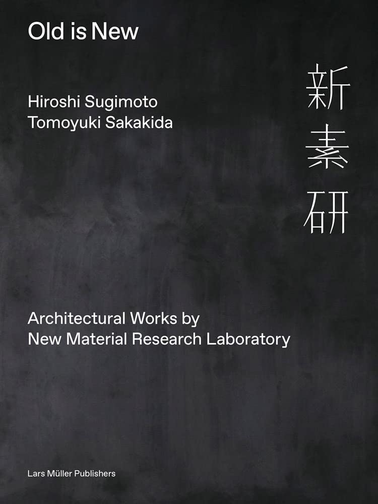 Old Is New: Architectural Works By New Material Research Laboratory: Beitrage Zu Architekturgeschichte Und Denkmalpflege Des 19.
