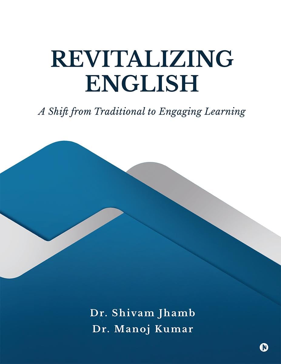 Revitalizing English A Shift from Traditional to Engaging Learning