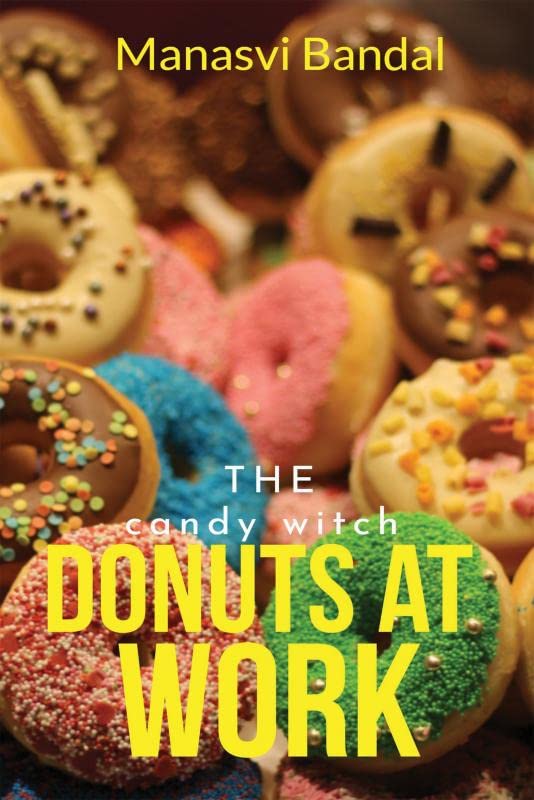 The Candy Witch Donuts At Work: Read How The Doughnuts Find Their Way To Their Home By Sailing On A Wooden Raft!