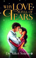 Why Love Is Full Of Tears