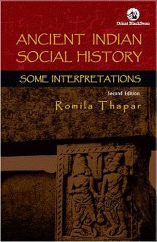ANCIENT INDIAN SOCIAL HISTORY (REVISED EDN.)