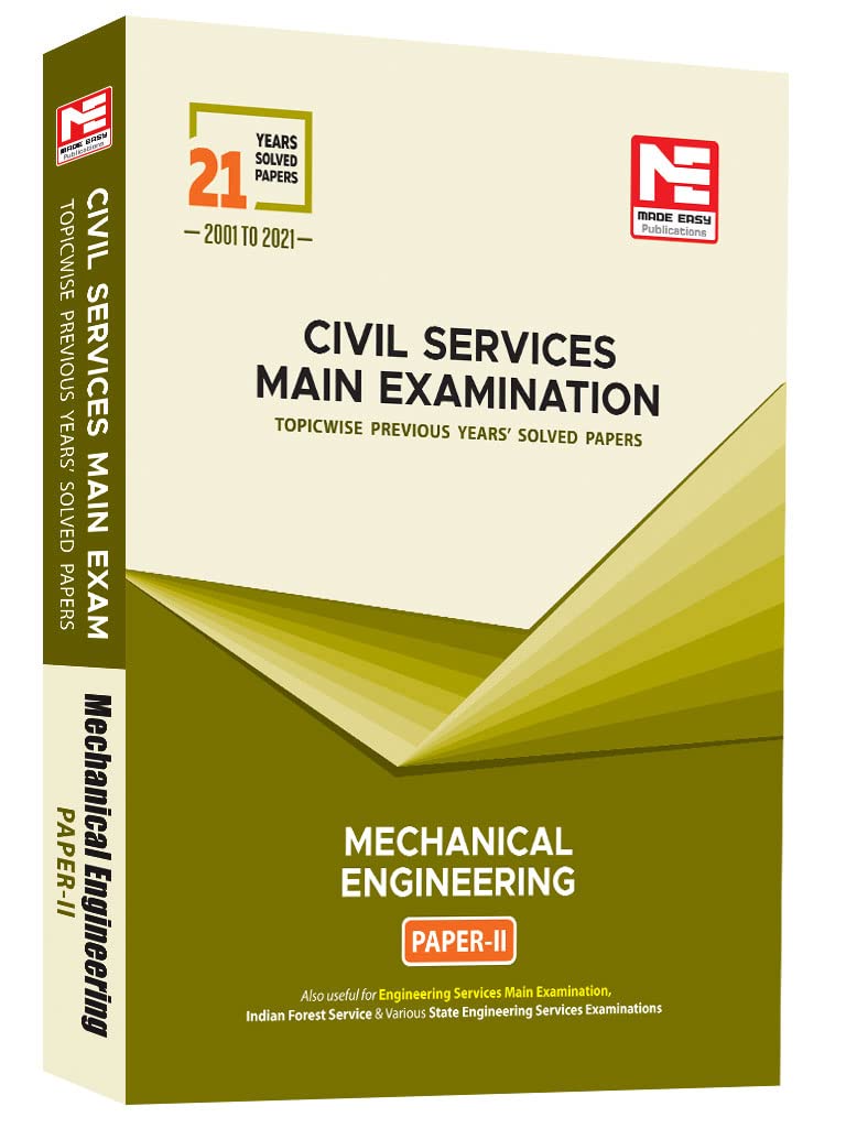 Mechanical Engg : Civil Services (Mains) Examination (20012021): Previous Year Solved Papers, PaperIi