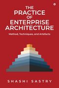 The Practice of Enterprise Architecture : Method, Techniques, and Artefacts