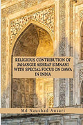 Religious Contribution Of Jahangir Ashraf Simnani With Special Focus On Dawa In India