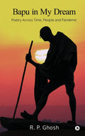 Bapu in My Dream : Poetry Across Time, People and Pandemic