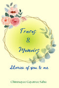 Traces & Memoirs : Stories Of You & Me