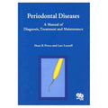 Periodontal Diseases A Manual of Diagnosis, Treatment and Maintenance