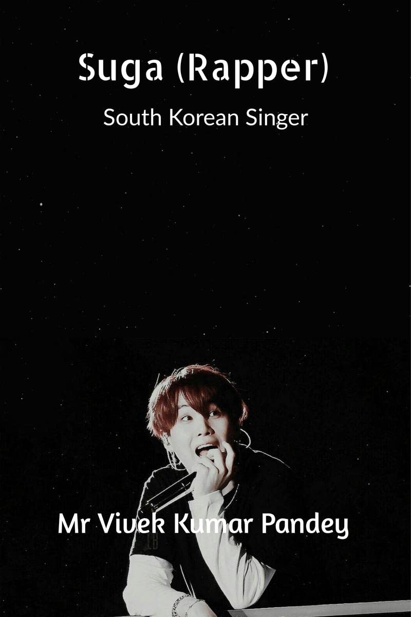 Suga (Rapper) : South Korean Singer