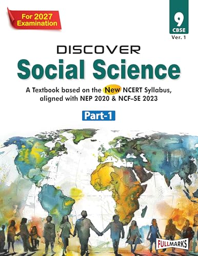 Full Marks Discover Social Science Part1 Textbook for Class 9 | Based on New NCERT Syllabus | Aligned with NEP 2020 & NCFSE 20
