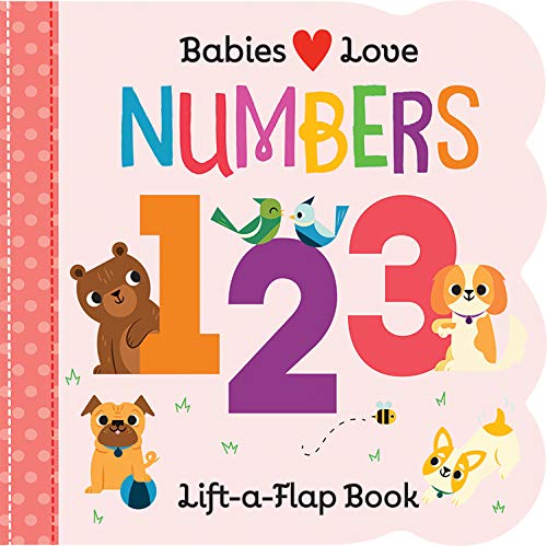 Babies Love: Numbers (Fun Childrens Interactive Lift a Flap Board Book for Ages 0 and Up)