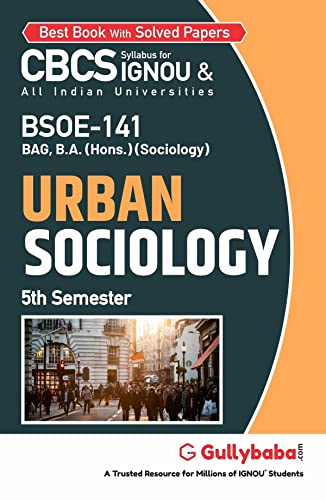 Gullybaba IGNOU CBCS BA (Honours) 5th Sem BSOE141 Urban Sociology in English