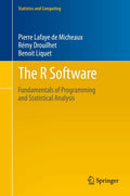 The R Software: Fundamentals of Programming and Statistical Analysis (Statistics and Computing, 40)
