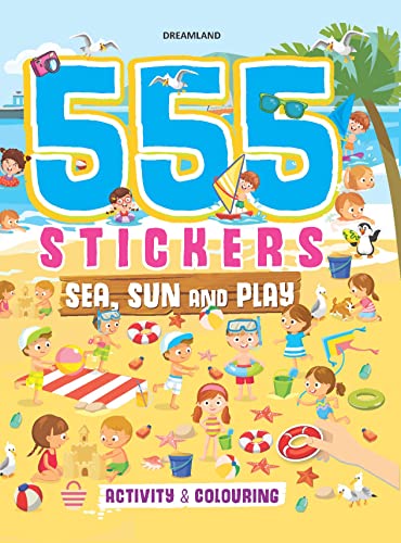 555 Stickers Sea, Sun & Play Activity & Colouring Book for Kids Age 510  Fun Creative Book with 555+ Colourful Stickers, Bright