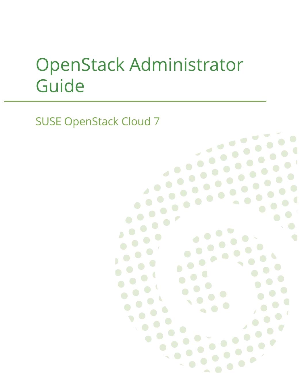 SUSE OpenStack Cloud 7: OpenStack Administrator Guide