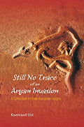 Still No Trace Of An Aryan Invasion: A Collection On IndoEuropean Origins