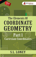 The Elements Of CoOrdinate Geometry By S.L. Loney