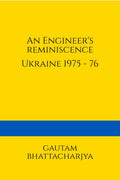 An Engineers Reminiscence : Ukraine 1975  76