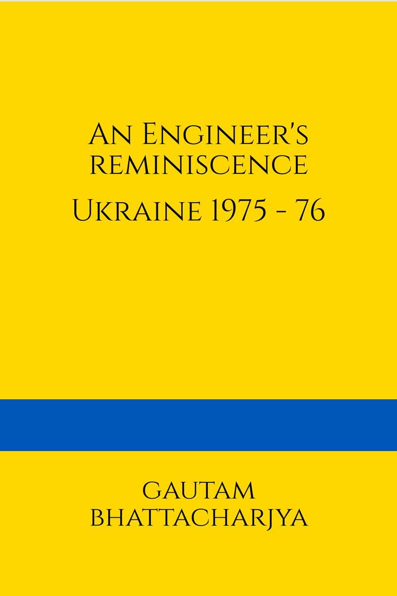 An Engineers Reminiscence : Ukraine 1975  76