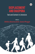 Displacement and Diaspora: Text and Context in Literature