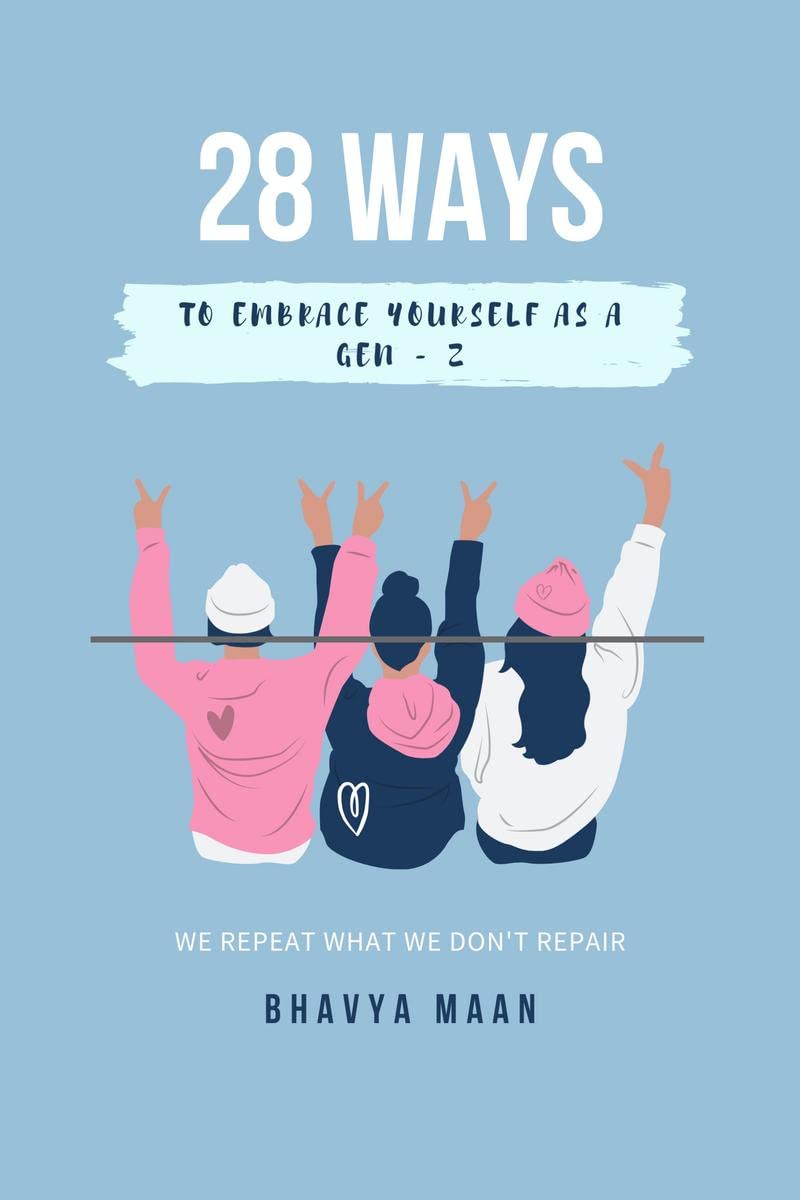 28 ways to Embrace yourself as a GenZ