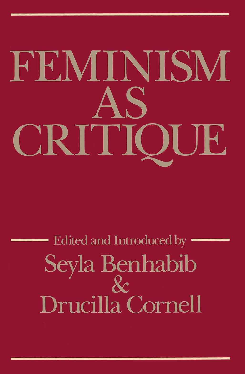 Feminism as Critique: Essays on the Politics of Gender in LateCapitalist Society (Feminist Perspectives)