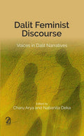 Dalit Feminist Discourse: Voices In Dalit Narratives