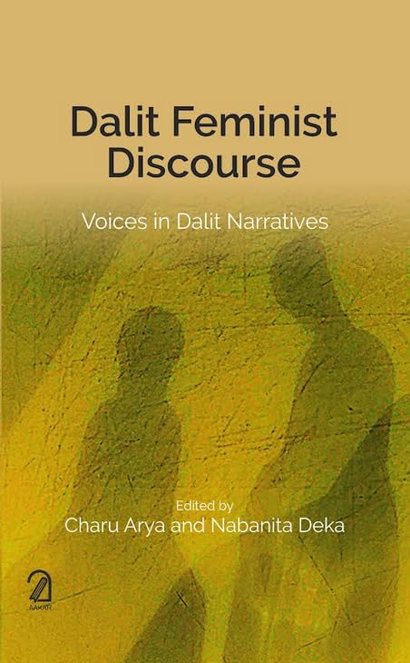 Dalit Feminist Discourse: Voices In Dalit Narratives
