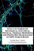 Effect Of Starch On Mechanical, Electrical, Physical, Thermal Properties And PhotobioDegradation Of HipsStarch Blend