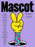 Mascot : Mascots in Contemporary Graphic Design /anglais
