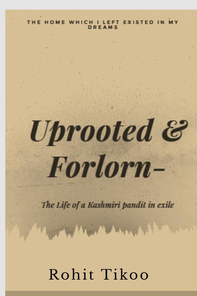 Uprooted& Forlorn The Life Of Kashmiri Pandit In Exile