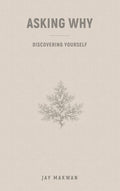 Asking Why: Discovering Yourself