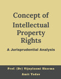 Concept Of Intellectual Property Rights, A Jurisprudential Analysis