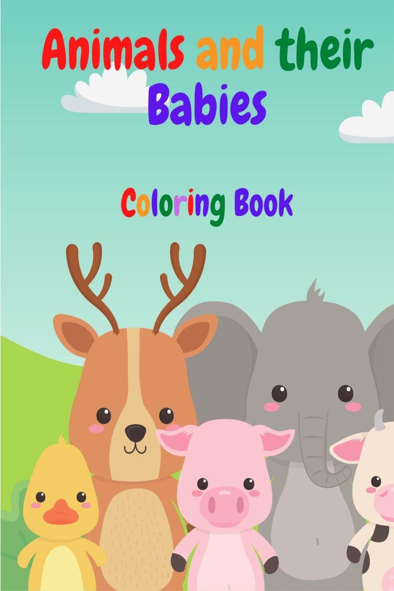 Animals And Their Babies Coloring Book : Simple And Cute Designs | Amazing Animal Coloring Book For Kids | Great Gift For Boys &