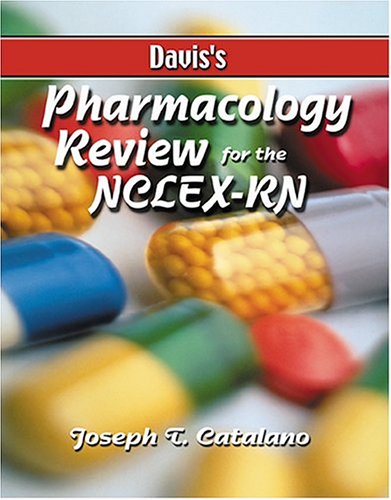 Daviss Pharmacology Review for the NclexRn
