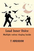 Loud Inner Voice : Multiple voices ringing inside