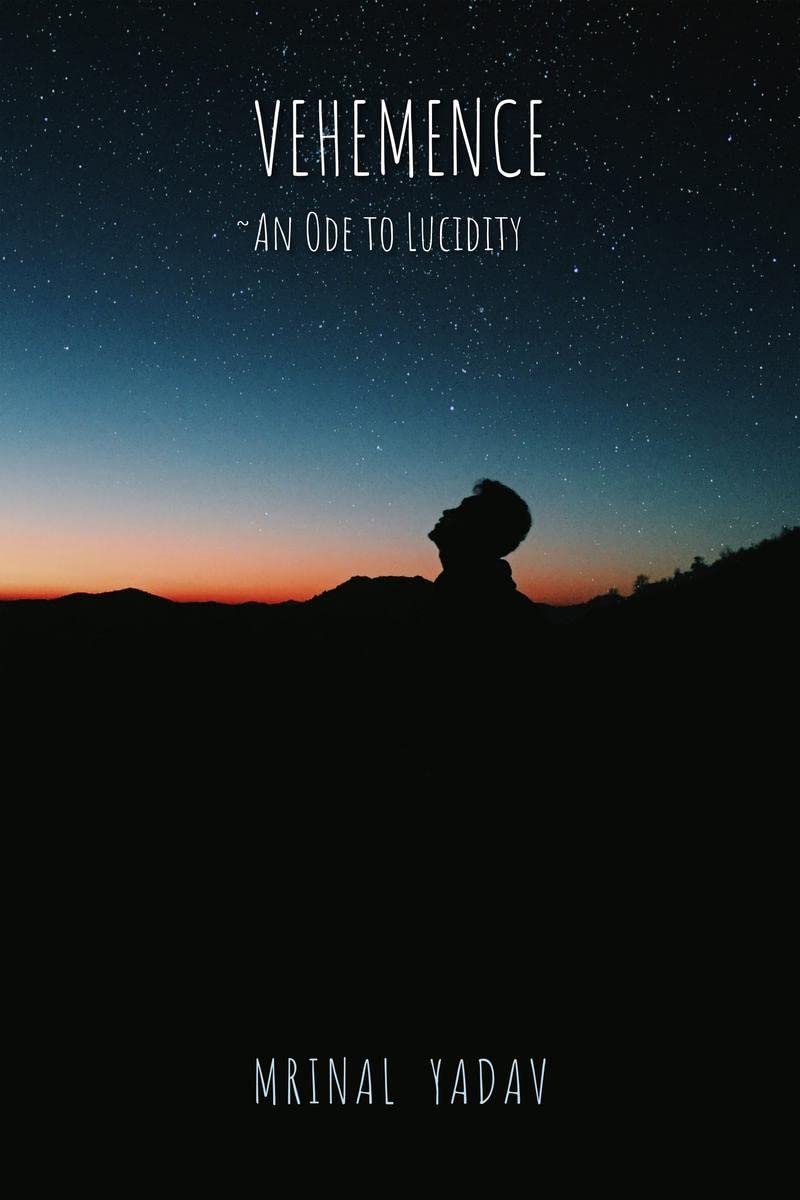 Vehemence : An Ode to Lucidity