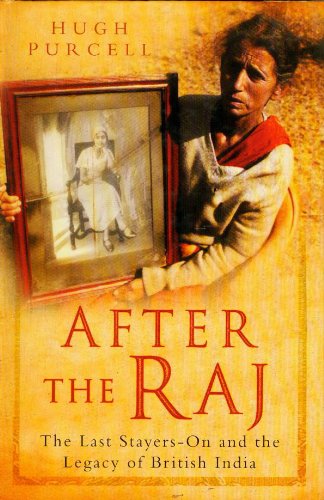 After the RajThe Last StayersOn and the Legacy of British India