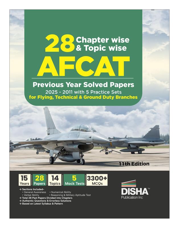 28 ChapterWise & TopicWise Afcat Previous Year Solved Papers (2025  2011) With 5 Practice Sets For Flying, Technical & Ground