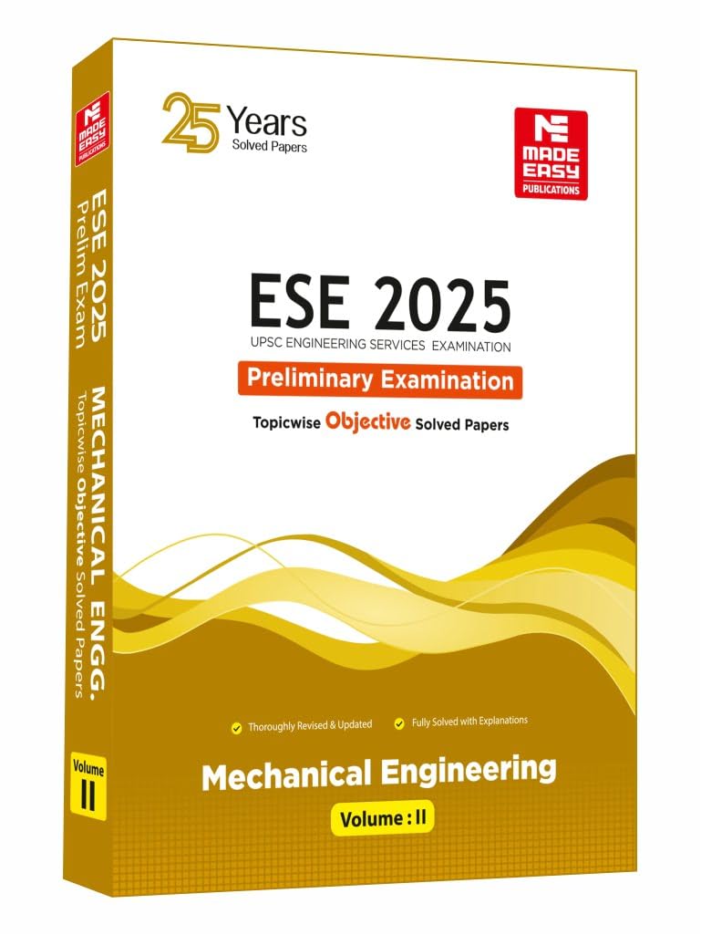 Ese 2025: Preliminary Exam: Mechanical Engineering Objective Solved Paper Vol2