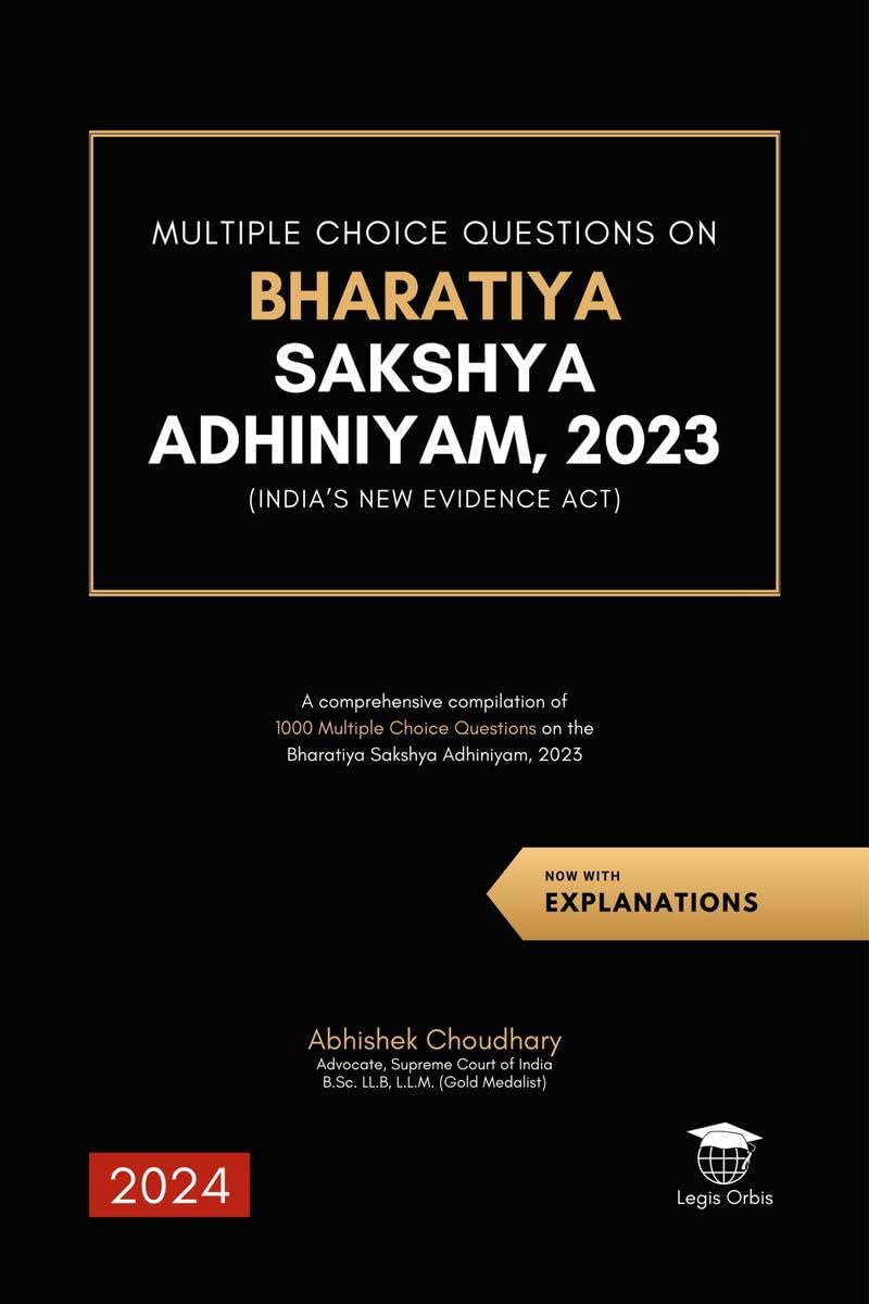 Multiple Choice Questions on Bharatiya Sakshya Adhiniyam, 2023 : A comprehensive compilation of 1000 Multiple Choice Questions o