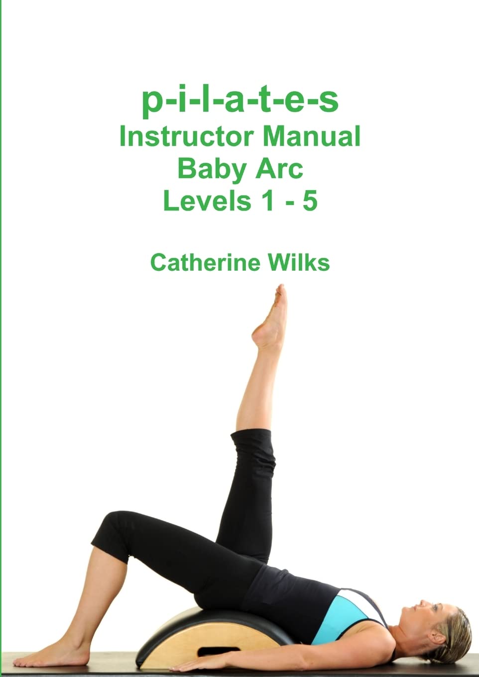 pilates Instructor Manual Baby Arc Levels 1  5
