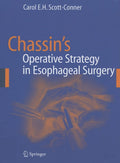 Chassins Operative Strategy in Esophageal Surgery