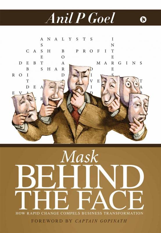 Mask Behind The Face : How Rapid Change Compels Business Transformation