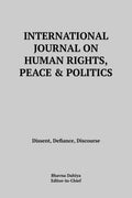International Journal on Human Rights, Peace and Politics: Dissent, Defiance, Discourse