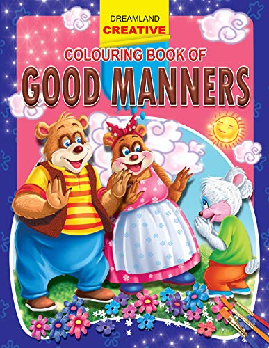 Good Manners Colouring Book for Kids Age 38 | Creative Colouring Pages Teaching Politeness, Sharing & Respect | Fun Activity to 