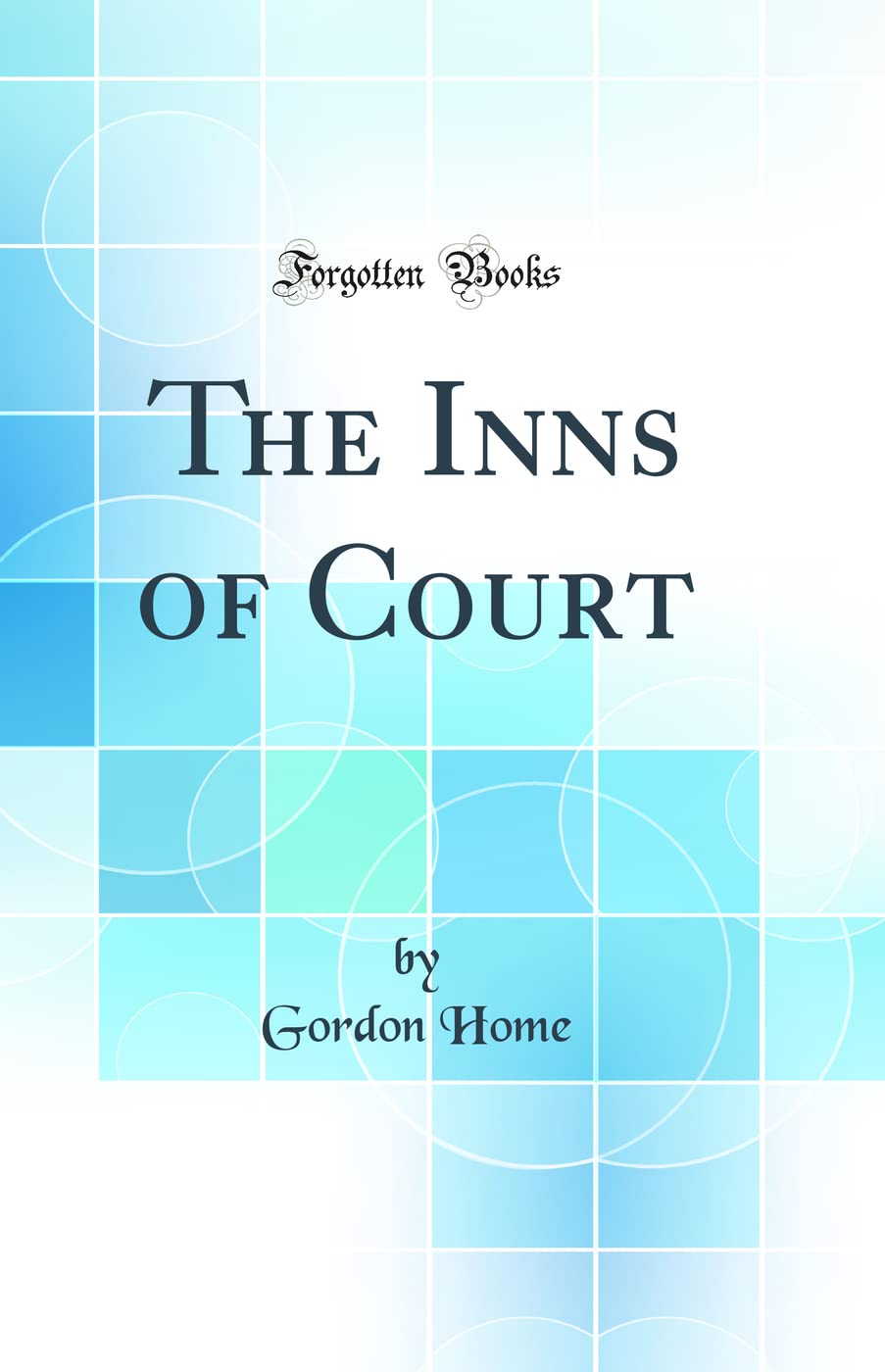 The Inns of Court (Classic Reprint)