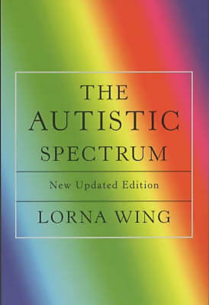 The Autistic Spectrum : A Guide for Parents and Professionals
